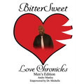 BitterSweet Love Chronicles Men's Edition: The Good, Bad and Uhm of Love