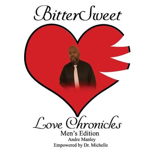 BitterSweet Love Chronicles Men's Edition: The Good, Bad and Uhm of Love