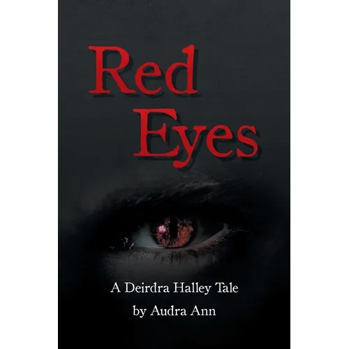 Red Eyes A Deirdra Halley Tale