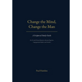 Change the Mind, Change the Man: A Scriptural Study Guide