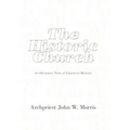 The Historic Church: An Orthodox View of Christian History