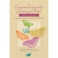 The Companioning the Grieving Child Curriculum Book: Activities to Help Children & Teens Heal