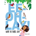 Ee-Oh-Lay! What Do Birds Say?