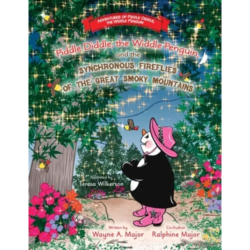 Piddle Diddle, the Widdle Penguin, and the Synchronous Fireflies of the Great Smoky Mountains