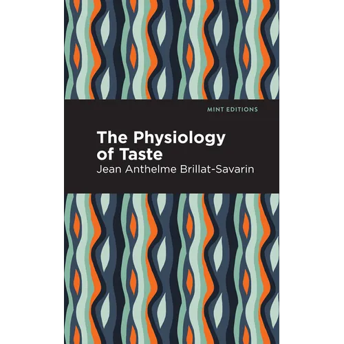 The Physiology of Taste