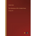 The Adventures of Mr. Verdant Green: in large print