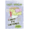 Cancer for Christmas: Making the Most of a Daunting Gift