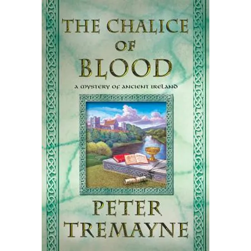 The -Chalice of Blood: A Mystery of Ancient Ireland