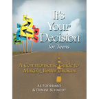 It's Your Decision for Teens: A Commonsense Guide to Making Better Choices