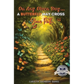 On Any Given Day...A Butterfly May Cross Your Path (Latest Edition)