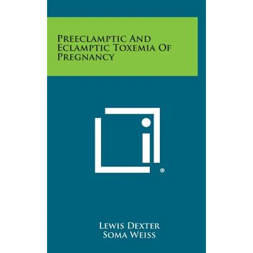 Preeclamptic and Eclamptic Toxemia of Pregnancy