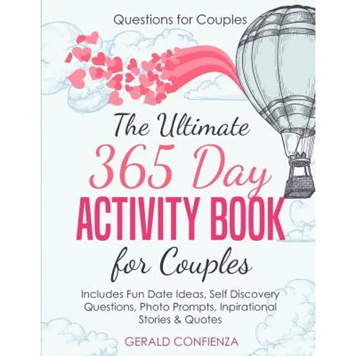 Questions for Couples: The Ultimate 365 Day Activity Book for Couples. Includes Fun Date Ideas, Self Discovery Questions, Photo Prompts, Insp