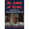All Kinds of Scary: Diversity in Contemporary Horror