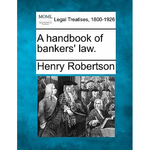 A Handbook of Bankers' Law.