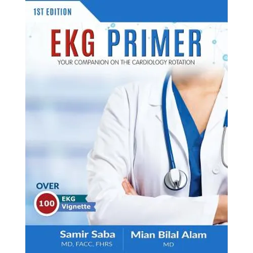 EKG Primer: Your Companion On the Cardiology Rotation