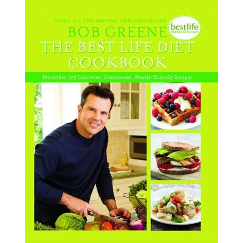 The Best Life Diet Cookbook: More Than 175 Delicious, Convenient, Family-Friend