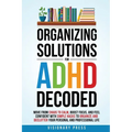 Organizing Solutions for ADHD Decoded