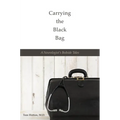Carrying the Black Bag: A Neurologist's Bedside Tales