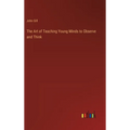 The Art of Teaching Young Minds to Observe and Think