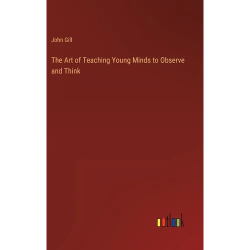 The Art of Teaching Young Minds to Observe and Think