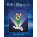 Reiki I Elementals: A Concise Student Handbook