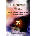 The Answer Wheel: 360 Illuminations for the Human Spirit