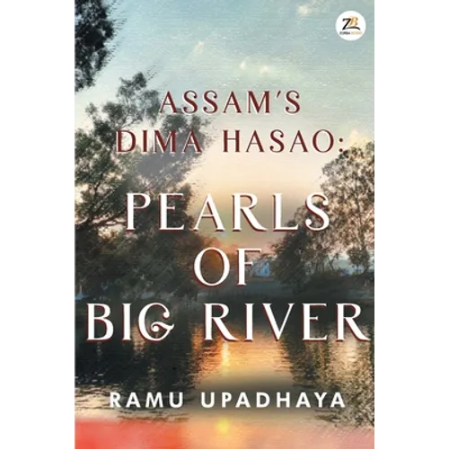 Assam's Dima Hasao Pearls of Big River