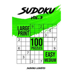 Sudoku Large Print: 100 Easy and Medium Puzzles