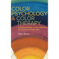Color Psychology and Color Therapy: A Factual Study of the Influence of Color on Human Life
