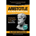 Aristotle in a New Perspective: Introduction to the Theory of the Four Discourses