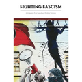 Fighting Fascism: Anti-fascism, Free Speech and Political Violence