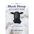 The Black Sheep Advantage: Thriving in a White Sheep World