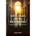 Joy Comes in the Mourning: Finding Hope in the Hallway