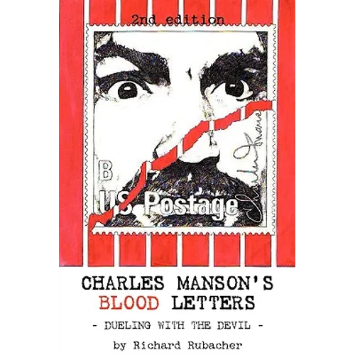 Charles Manson's Blood Letters: --dueling with the devil
