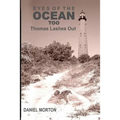 Eyes of the Ocean Too: Thomas Lashes Out