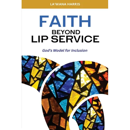 Faith Beyond Lip Service: God's Model for Inclusion