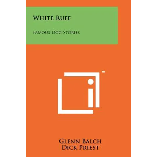 White Ruff: Famous Dog Stories