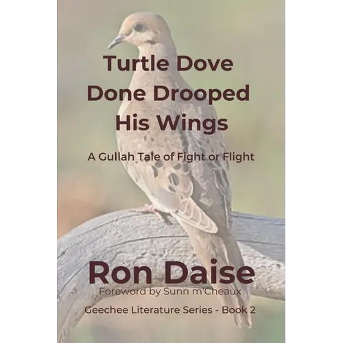 Turtle Dove Done Drooped His Wings: A Gullah Tale of Fight or Flight