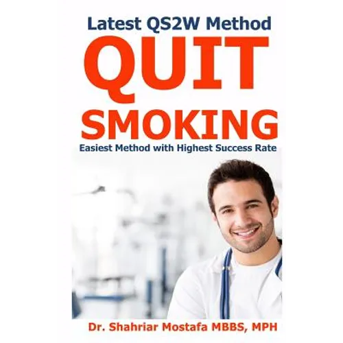 Quit Smoking in 2 Weeks: Latest QS2W Method, Easiest Method with Highest Success rate