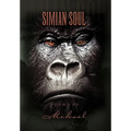 Simian Soul Poems by Mekael