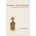 Loving the Church: Connecting to Your Community of Faith