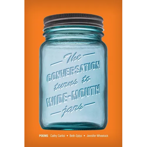 The Conversation Turns to Wide-Mouth Jars