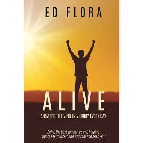 ALIVE Answers to Living In Victory Every day