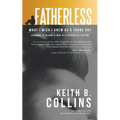 Fatherless: What I Wish I Knew as a Young Boy