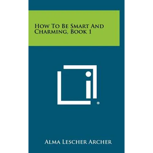 How To Be Smart And Charming, Book 1