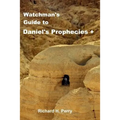 Watchman's Guide to Daniel's Prophecies +