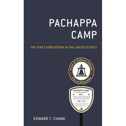 Pachappa Camp: The First Koreatown in the United States