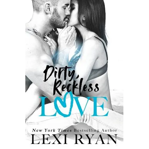 Dirty, Reckless Love