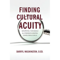 Finding Cultural Acuity: Knowing Yourself and Understanding Your Influence