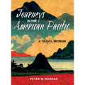 Journeys in the American Pacific: A Travel Memoir